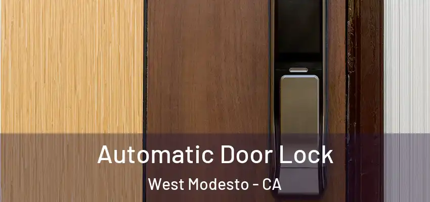 Automatic Door Lock West Modesto - CA