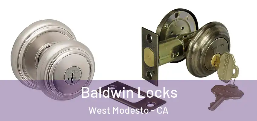 Baldwin Locks West Modesto - CA