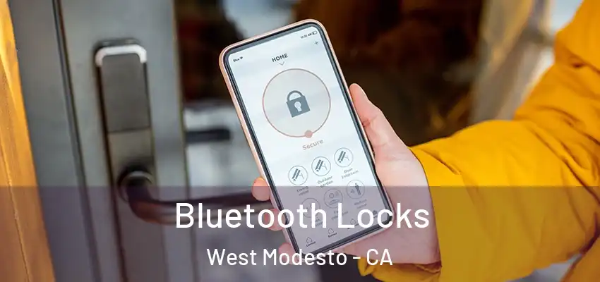  Bluetooth Locks West Modesto - CA