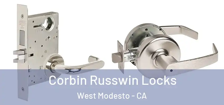Corbin Russwin Locks West Modesto - CA