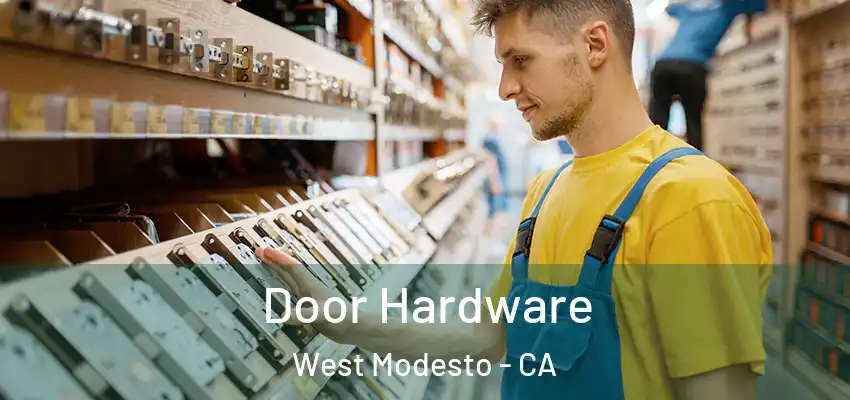 Door Hardware West Modesto - CA