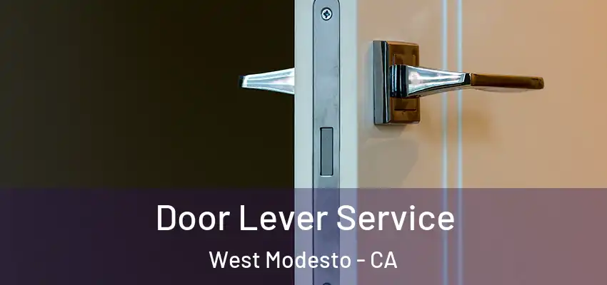 Door Lever Service West Modesto - CA