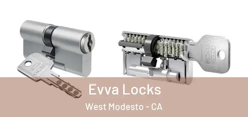  Evva Locks West Modesto - CA