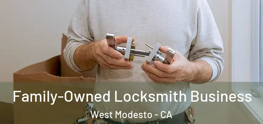  Family-Owned Locksmith Business West Modesto - CA