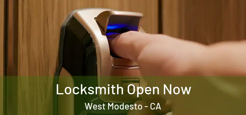  Locksmith Open Now West Modesto - CA