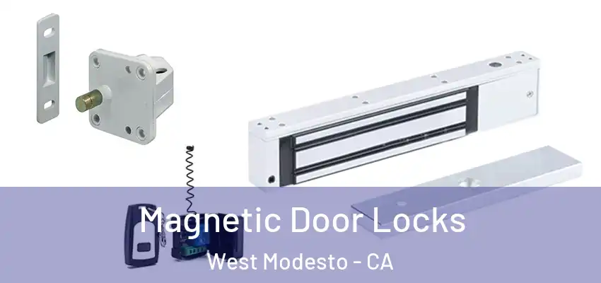  Magnetic Door Locks West Modesto - CA
