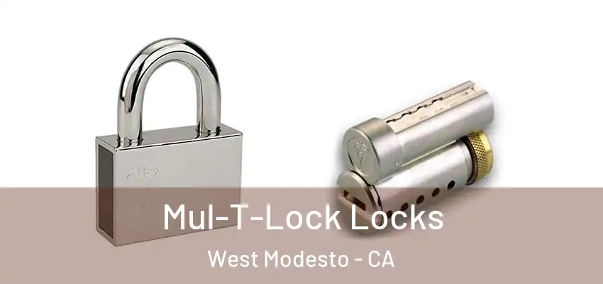 Mul-T-Lock Locks West Modesto - CA