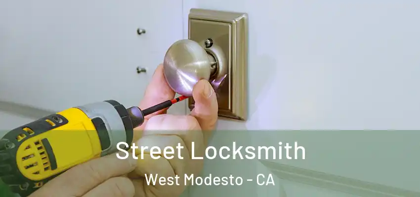 Street Locksmith West Modesto - CA
